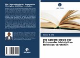 Die Epidemiologie der Entamoeba histolytica-Infektion verstehen