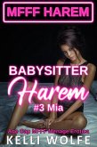 Babysitter Harem: Mia - Age Gap MFFF Menage Erotica (eBook, ePUB) Babysitter Harem: Mia - Age Gap MFFF Menage Erotica (eBook, ePUB)