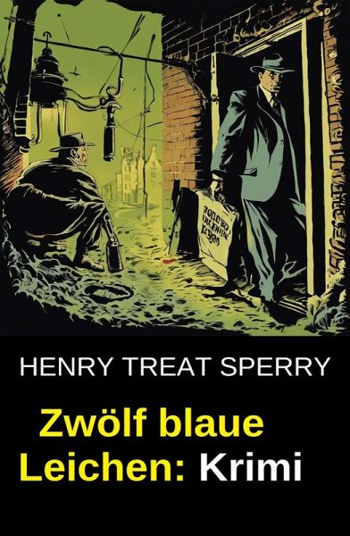 Zwölf blaue Leichen: Krimi (eBook, ePUB) Zwölf blaue Leichen: Krimi (eBook, ePUB)