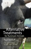 Alternative Treatments for Ruminant Animals: Safe, Natural Veterinary Care for Cattle, Sheep and Goats (eBook, ePUB)