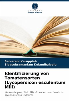 Identifizierung von Tomatensorten (Lycopersicon esculentum Mill) - Karuppiah, Selvarani;Kulandhaivelu, Sivasubramaniam