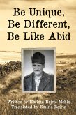 Be Unique, Be Different, Be Like Abid