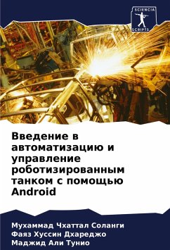 Vwedenie w awtomatizaciü i uprawlenie robotizirowannym tankom s pomosch'ü Android - Solangi, Muhammad Chhattal;Dharedzho, Faqz Hussin;Tunio, Madzhid Ali