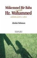 Mükemmel Bir Baba Olarak Hz. Muhammed s.a.v - Rahman, Afzalur