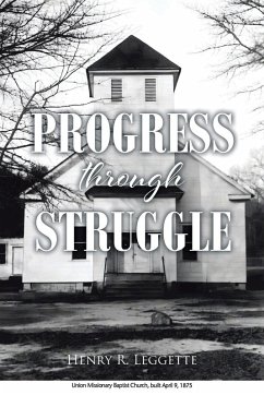 Progress Through Struggle - Leggette, Henry R.