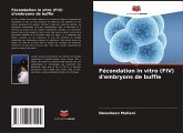 Fécondation in vitro (FIV) d'embryons de buffle