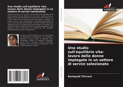 Uno studio sull'equilibrio vita-lavoro delle donne impiegate in un settore di servizi selezionato - Thriveni, Karlapudi