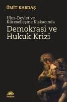 Demokrasi ve Hukuk Krizi - Kardas, Ümit