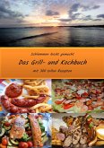 Schlemmen leicht gemacht - Das Grill- und Kochbuch (eBook, ePUB) Schlemmen leicht gemacht - Das Grill- und Kochbuch (eBook, ePUB)