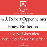 Von J. Robert Oppenheimer bis Ernest Rutherford (MP3-Download)