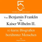 Von Benjamin Franklin bis Kaiser Wilhelm II. (MP3-Download)