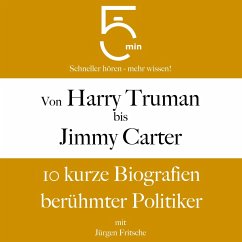 Von Harry Truman bis Jimmy Carter (MP3-Download) - 5 Minuten; 5 Minuten Biografien; Fritsche, Jürgen