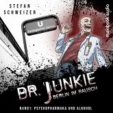 Dr. Junkie - Berlin im Rausch (MP3-Download)