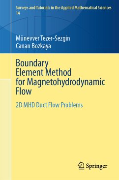 Boundary Element Method for Magnetohydrodynamic Flow (eBook, PDF) - Tezer-Sezgin, Münevver; Bozkaya, Canan