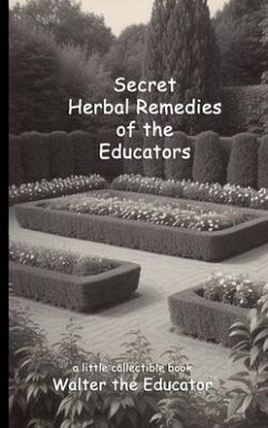 Cover Secret Herbal Remedies of the Educators (eBook, ePUB)