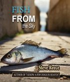 Fish From the Sky (eBook, ePUB) Fish From the Sky (eBook, ePUB)