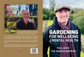 Gardening for Wellbeing & Mental Health (eBook, ePUB) Gardening for Wellbeing & Mental Health (eBook, ePUB)