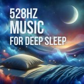 528Hz Music For Deep Sleep (MP3-Download)