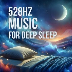 528Hz Music For Deep Sleep (MP3-Download) - NightTide Music - Music For Sleep