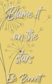 Blame It On The Stars (eBook, ePUB)