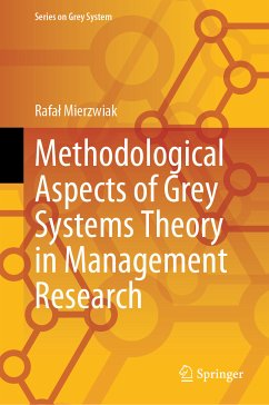 Methodological Aspects of Grey Systems Theory in Management Research (eBook, PDF) - Mierzwiak, Rafaɫ