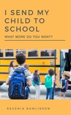 Cover I SEND MY CHILD TO SCHOOL (eBook, ePUB)