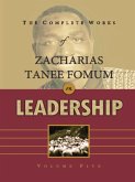 The Complete Works of Zacharias Tanee Fomum on Leadership (Volume 5) (eBook, ePUB)