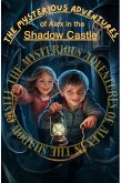 The Mysterious Adventures of Alex in the Shadow Castle (eBook, ePUB)