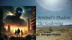 Sentinel's Shadow: The Awakening (eBook, ePUB) - Nova, Orion; Steele, Morgan