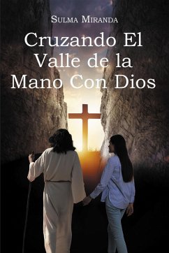 Cruzando El Valle de la Mano Con Dios (eBook, ePUB)