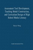 Assessment Tool Development, Teaching Model Construction, and Curriculum Design of High School Media Literacy (eBook, ePUB) Assessment Tool Development, Teaching Model Construction, and Curriculum Design of High School Media Literacy (eBook, ePUB)