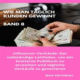Wie Man Täglich Kunden Gewinnt (eBook, ePUB) Wie Man Täglich Kunden Gewinnt (eBook, ePUB)