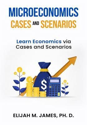 Microeconomics Cases and Scenarios (eBook, ePUB) Microeconomics Cases and Scenarios (eBook, ePUB)