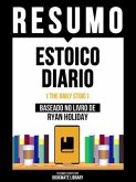 Resumo - Estoico Diário (The Daily Stoic) - Baseado No Livro De Ryan Holiday (eBook, ePUB)