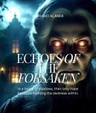 Echoes of the Forsaken (eBook, ePUB) Echoes of the Forsaken (eBook, ePUB)