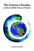 The Existence Paradox and the Ineffable Nature of Reality (eBook, ePUB)