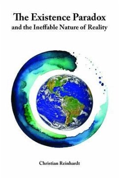 Cover The Existence Paradox and the Ineffable Nature of Reality (eBook, ePUB)