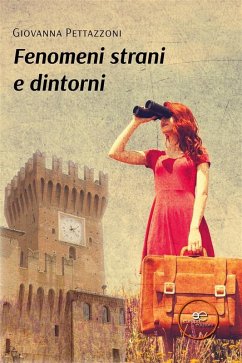 Fenomeni strani e dintorni (eBook, ePUB) - Pettazzoni, Giovanna