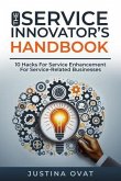 The Service Innovator's Handbook (eBook, ePUB) The Service Innovator's Handbook (eBook, ePUB)
