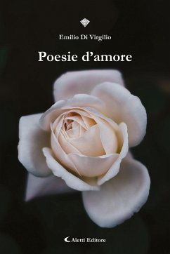 Poesie d'amore (eBook, ePUB) - Di Virgilio, Emilio