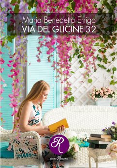 Via del Glicine 32 (eBook, ePUB) - Benedetta Errigo, Maria