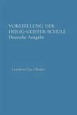 VORSTELLUNG DER HEILIG-GEISTER-SCHULE Deutsche Ausgabe (eBook, ePUB)
