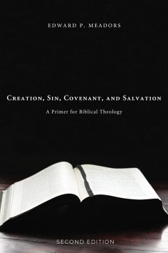 Creation, Sin, Covenant, and Salvation, 2nd Edition (eBook, ePUB)