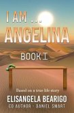 I am Angelina (eBook, ePUB) I am Angelina (eBook, ePUB)