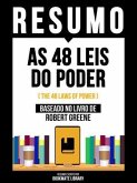 Resumo - As 48 Leis Do Poder (The 48 Laws Of Power) - Baseado No Livro De Robert Greene (eBook, ePUB)