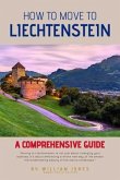How to Move to Liechtenstein (eBook, ePUB)