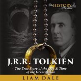 J.R.R. Tolkien: The True Story of the Life and Time of the Great Author (MP3-Download)