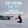 Breaking the Ice: Antarctica, climate... - Bild 1