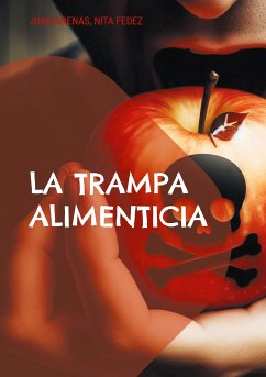 La trampa alimenticia (eBook, ePUB) - Arenas, Juan; fedez, Nita