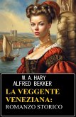 La veggente veneziana: romanzo storico (eBook, ePUB)